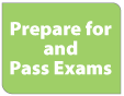 Prepare for and Pass Exams
